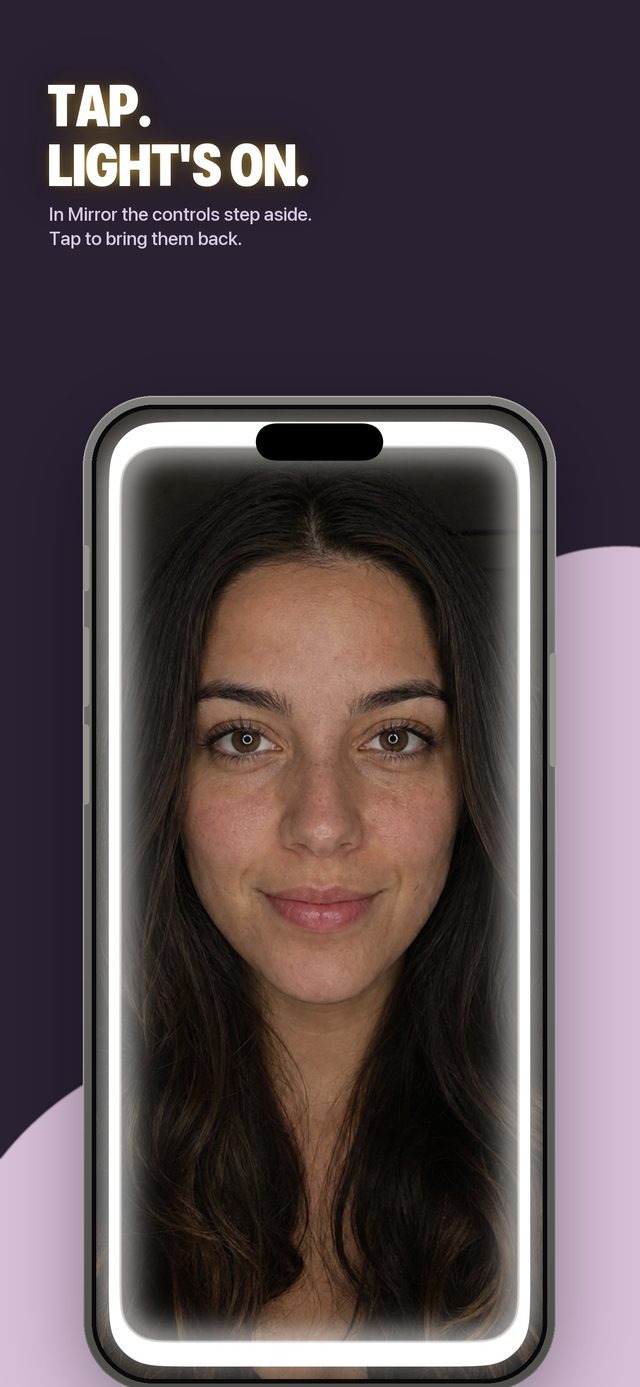 Mirror mode with the controls stepped aside, captioned “Tap. Light’s on.”