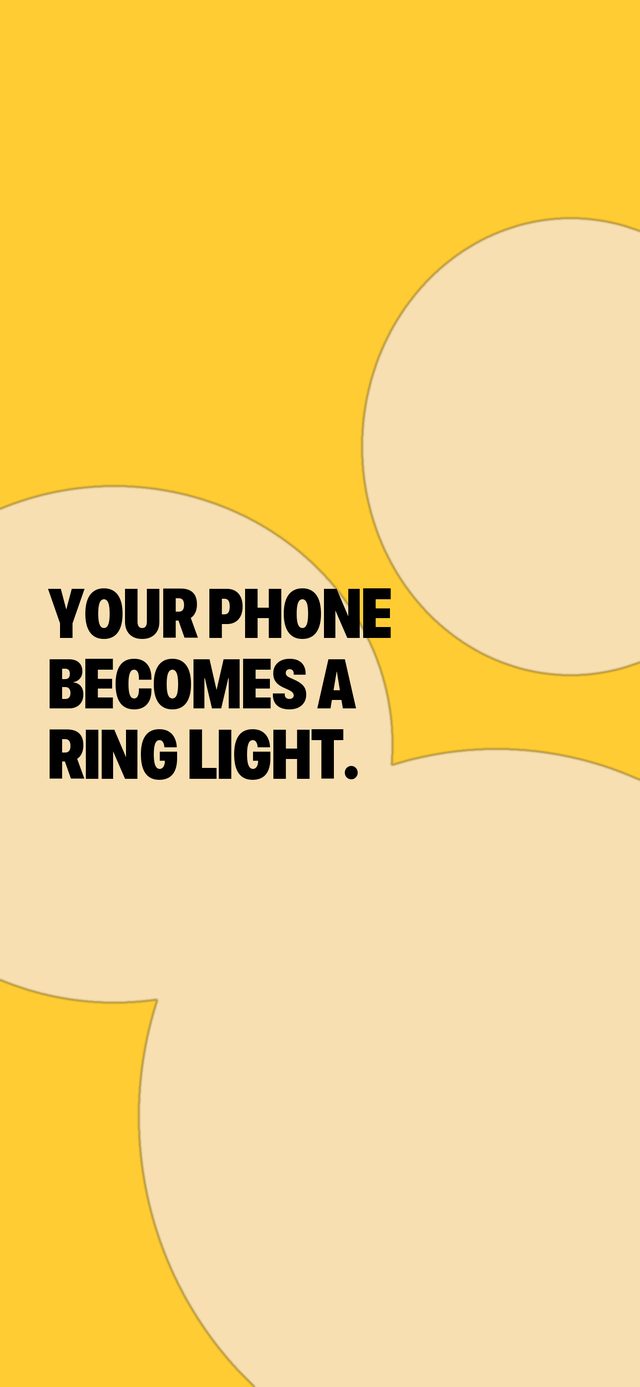 A typographic card reading “Your phone becomes a ring light”.